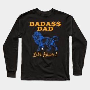 Awesome Badass Dad Let's Rawr Lion Long Sleeve T-Shirt